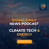 Signal Daily: Climate Tech & Energy