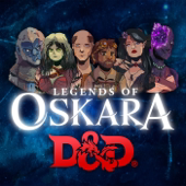 Legends of Oskara - A D&D5e Actual Play