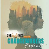 She Built This City Presents Changemakers