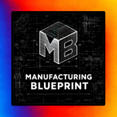 The Manufacturing Blueprint