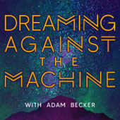 Dreaming Against the Machine