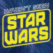 Haven’t Seen Star Wars - A Skywalker Saga Journey