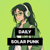 SolarPunk News: 5-Minute Briefing