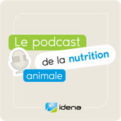 Le podcast de la Nutrition Animale