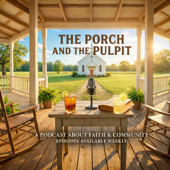 The Porch and The Pulpit