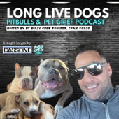 LONG LIVE DOGS Pitbulls & Pet Grief Podcast