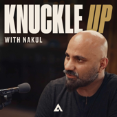 Knuckle Up with Nakul