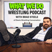 What We Do Wrestling Podcast