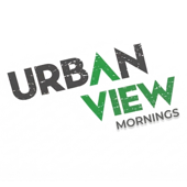 Urban View Mornings Podcast