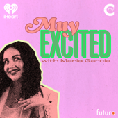 Muy Excited with Maria Garcia