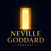 The Neville Goddard Podcast