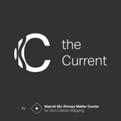 The Current | A podcast about the forces shaping maritime decarbonization