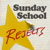 Sunday School Rejects