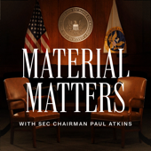 Material Matters With SEC Chairman Paul Atkins