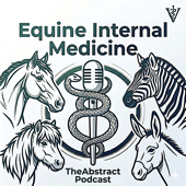 The Abstract Podcast: Equine Internal Medicine