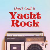 Don't Call It Yacht Rock
