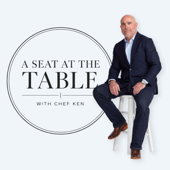 A Seat at the Table with Chef Ken