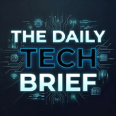 The Daily Tech Brief