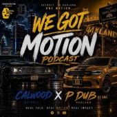 We Got Motion