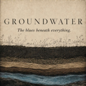 Groundwater: the blues beneath everything