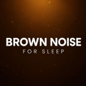 Brown Noise for Sleep