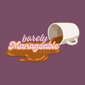 Barely Manageable Podcast