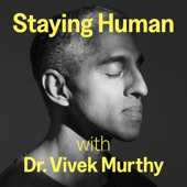 Staying Human with Dr. Vivek Murthy