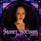 The Monet Noctaris Podcast