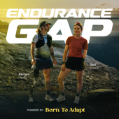 Endurance Gap with Dani Aravich and Zachary Friedley