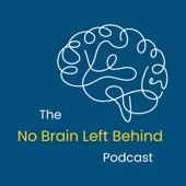 No Brain Left Behind