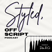 Styled, Off Script