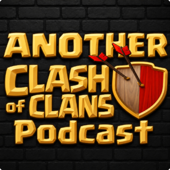 Another Clash of Clans Podcast
