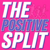 The Positive Split