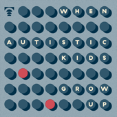 When autistic kids grow up