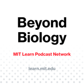 Beyond Biology