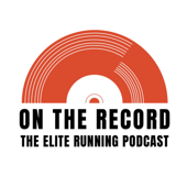 On The Record: The Elite Running Podcast