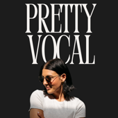 Pretty Vocal