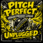 Pitch Perfect: Indian Premier League Unplugged