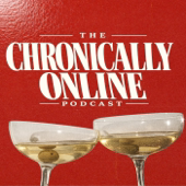 The Chronically Online Podcast