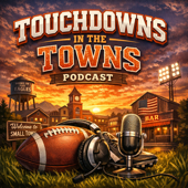 Touchdowns in the Towns Podcast