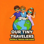 Our Tiny Travelers: World Trivia for Kids!