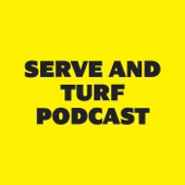 Serve and Turf Podcast