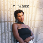 In The Frame by Tatiana Donaldson