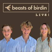 Beasts of Birdin LIVE!