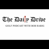 The Daily Drive- Golf Podcast
