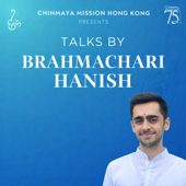 Talks By Brahmachari Hanish - Chinmaya Mission
