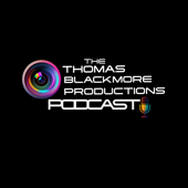 The Thomas Blackmore Productions Podcast