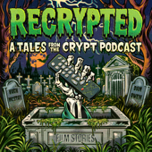 Recrypted: A Tales From The Crypt Podcast