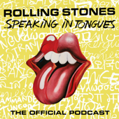 The Rolling Stones Official Podcast - Speaking in Tongues