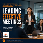 Leading Effective Meetings: Run Meetings That Produce Decisions